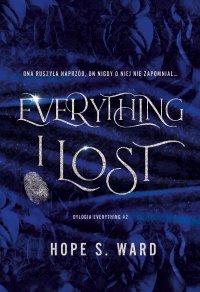Everything I Lost. Dylogia Everything. Tom 2 - Hope S. Ward - ebook