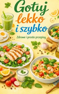 Gotuj lekko i szybko - Iga Kruszyńska - ebook