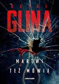 Martwi też mówią - Rafał Glina - ebook