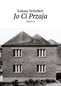 Jo Ci Przaja - Łukasz Schubert - ebook