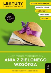 Ania z Zielonego Wzgórza. Lektura z opracowaniem. Masz zdane! - Lucy Maud Montgomery - ebook