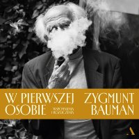 W pierwszej osobie. Wspomnienia i rozliczenia - Zygmunt Bauman - audiobook
