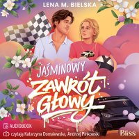 Jaśminowy zawrót głowy - Lena M. Bielska - audiobook