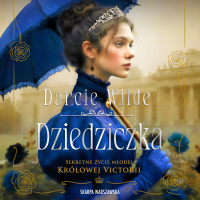 Dziedziczka - Darcie Wilde - audiobook