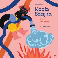 Kocia Szajka i pożar na zamku - Agata Romaniuk - audiobook