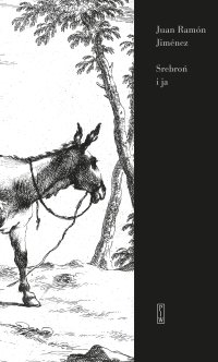 Srebroń i ja - Juan Ramon Jimenez - ebook