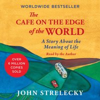 Cafe on the Edge of the World - John Strelecky - audiobook