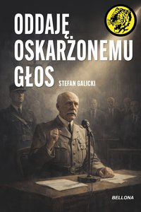 Oddaję oskarżonemu głos - Stefan Galicki - ebook
