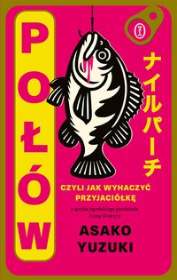 Połów. Czyli jak wyhaczyć przyjaciółkę - Asako Yuzuki - ebook