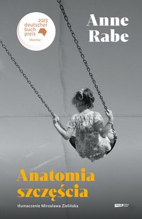 Anatomia szczęścia - Anne Rabe - ebook