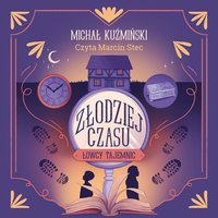 Łowcy Tajemnic. Złodziej czasu - Michał Kuźmiński - audiobook