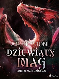 Dziewiąty Mag. Tom 3. Dziedzictwo - A.R. Reystone - ebook
