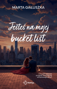 Jesteś na mojej bucket list - Marta Gałuszka - ebook
