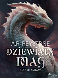 Dziewiąty Mag. Tom 2. Zdrada - A.R. Reystone - ebook