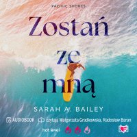 Zostań ze mną. Pacific Shores. Tom 1 - Sarah A. Bailey - audiobook