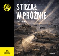 Strzał w próżnię - Rafał Brzeski - audiobook