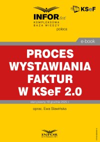 Proces wystawiania faktur w KSeF 2.0 - Ewa Sławińska - ebook
