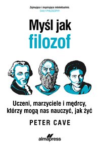 Myśl jak filozof - Peter Cave - ebook