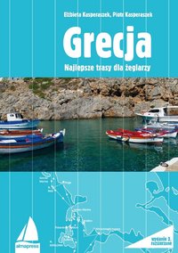 Grecja. Najlepsze trasy dla żeglarzy - Elżbieta Kasperaszek - ebook