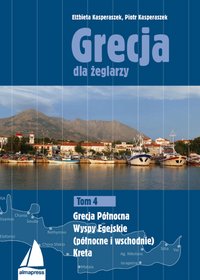 Grecja dla żeglarzy. Tom 4 - Elżbieta Kasperaszek - ebook