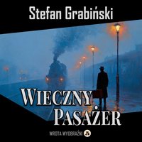 Wieczny Pasażer. Humoreska - Stefan Grabiński - audiobook