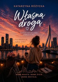 Własną Drogą - Katarzyna Różycka - ebook