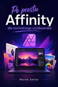 Po prostu Affinity dla normalnego użytkownika - Marek Zettel - ebook