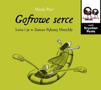 Gofrowe serce - Maria Parr - audiobook