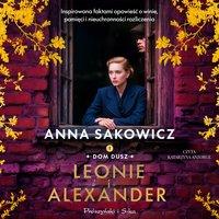 Leonie i Alexander - Anna Sakowicz - audiobook