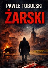 Żarski - Paweł Tobolski - ebook