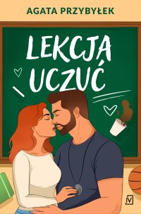 Lekcja uczuć - Agata Przybyłek - ebook