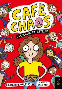 Café Chaos. Fasolowa katastrofa - Catherine Wilkins - ebook