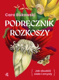 Podręcznik rozkoszy - Caro Bukowski - ebook