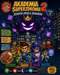 Akademia Super Zdrowia Część 2 - Andrzej Błaszczyński - ebook