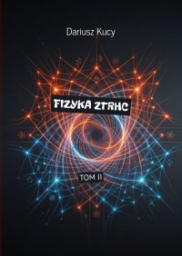 FIZYKA ZTRHC - Dariusz Kucy - ebook