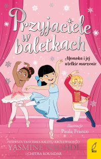Przyjaciele w baletkach. Momoka i jej wielkie marzenie - Yasmine Naghdi - ebook