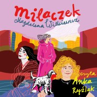 Milaczek - Magdalena Witkiewicz - audiobook