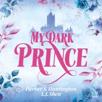 My Dark Prince - L.J. Shen - audiobook