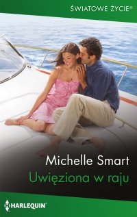 Uwięziona w raju - Michelle Smart - ebook