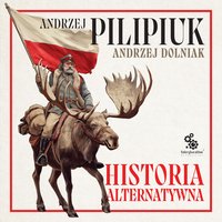 Historia alternatywna - Andrzej Pilipiuk - audiobook