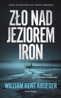 Zło nad Jeziorem Iron - William Kent Krueger - ebook
