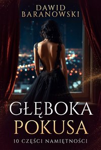 Głęboka Pokusa - Dawid Baranowski - ebook