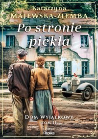 Po stronie piekła. Dom wyjątkowy. Tom 2 - Katarzyna Majewska-Ziemba - ebook