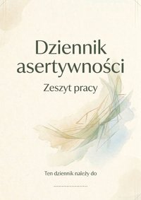 Dziennik asertywności - Zeszyt pracy - Tomasz Gwiżdż - ebook