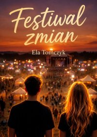 Festiwal zmian - Ela Tomczyk - ebook