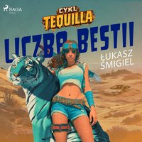 Tequilla. Liczba Bestii - Łukasz Śmigiel - audiobook