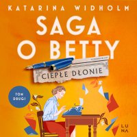 Ciepłe dłonie - Katarina Widholm - audiobook