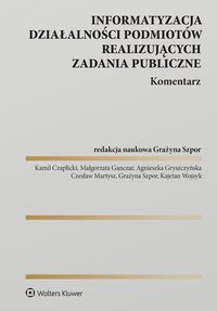 Informatyzacja działalności podmiotów realizujących zadania publiczne. Komentarz - Kamil Czaplicki - ebook