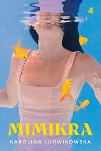 Mimikra - Karolina Ludwikowska - ebook