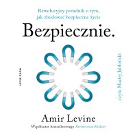 Bezpiecznie - Amir Levine - audiobook